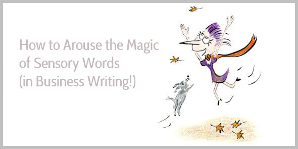 The Magic of Sensory Words (with a List of 75 Example Phrases)