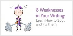 8 Common Writing Weaknesses (How to Spot & Fix Them)